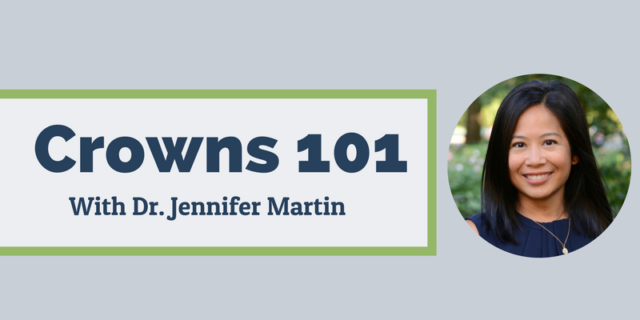 Crowns 101 with Dr. Jennifer Martin
