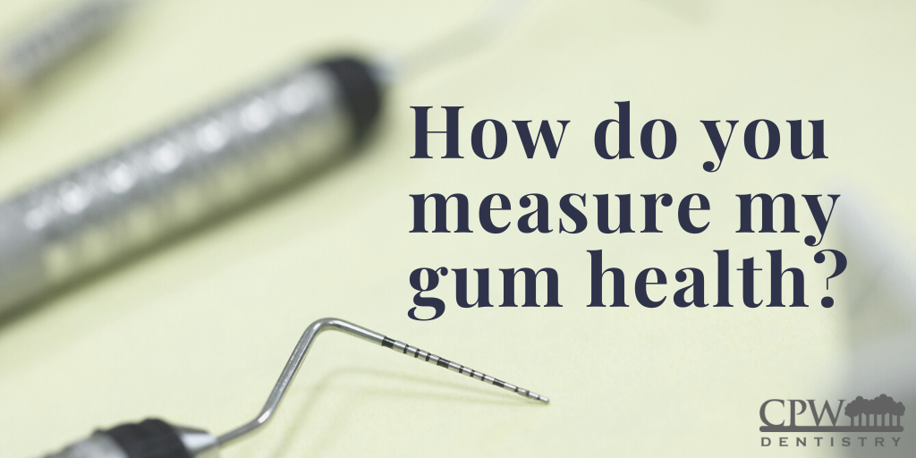 How do you measure my gum health?