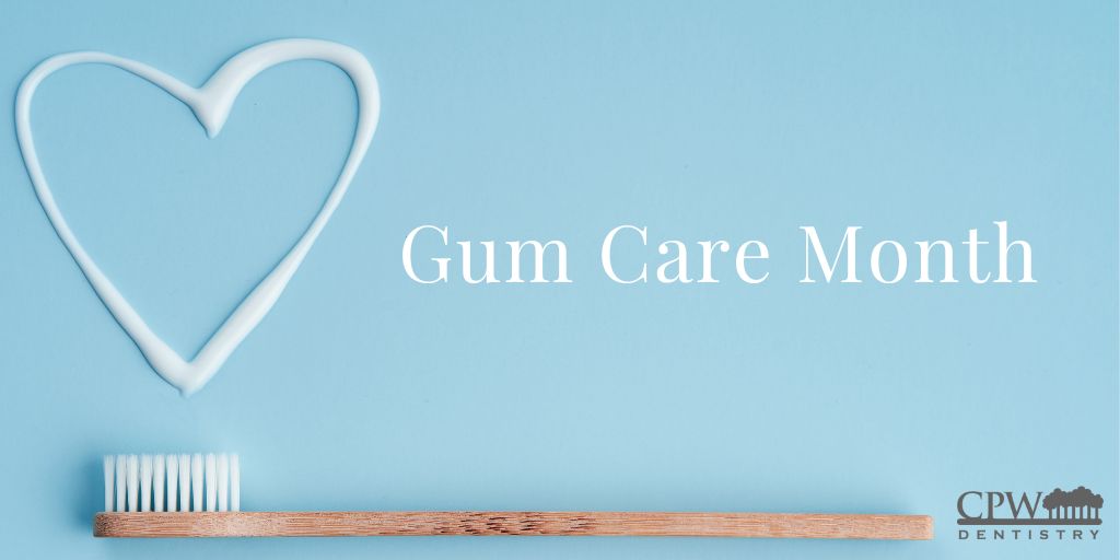 Image with text reading “Gum Care Month” next to a large white heart made of toothpaste on a blue backdrop, with a bamboo toothbrush and the “CPW Dentistry” logo in the corner.